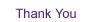 Thank You