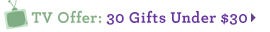 TV Offer: 30 gifts under $30