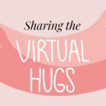 Sharing the virtual hugs
