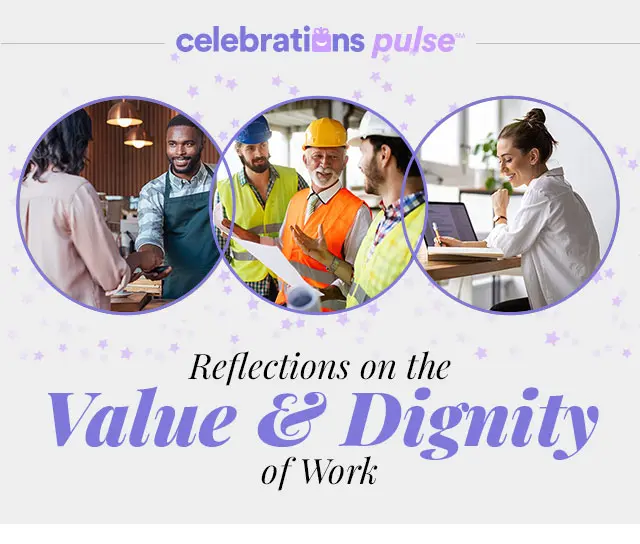Reflections on the Value and Dignity of Work